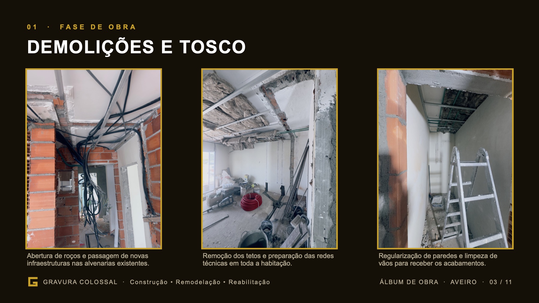 Fase 01 — Demolições e tosco.