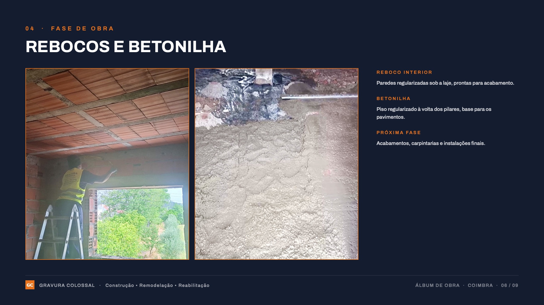 Fase 04 — Rebocos e betonilha.