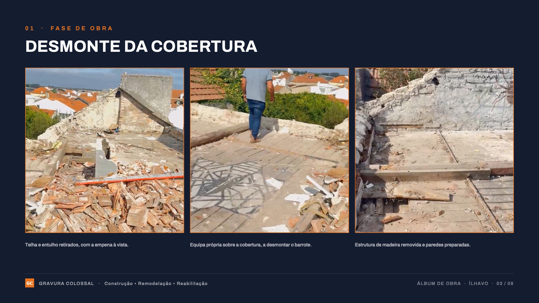 Fase 01 — Desmonte da cobertura.