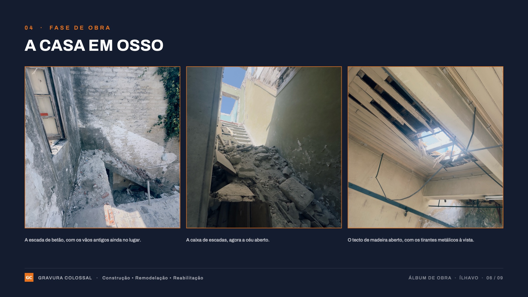 Fase 04 — A casa em osso.