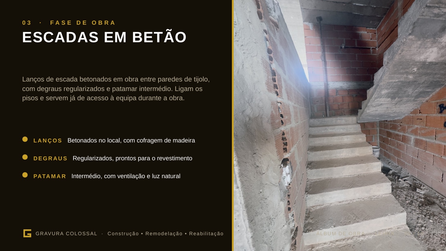 Fase 03 — Escadas em betão.